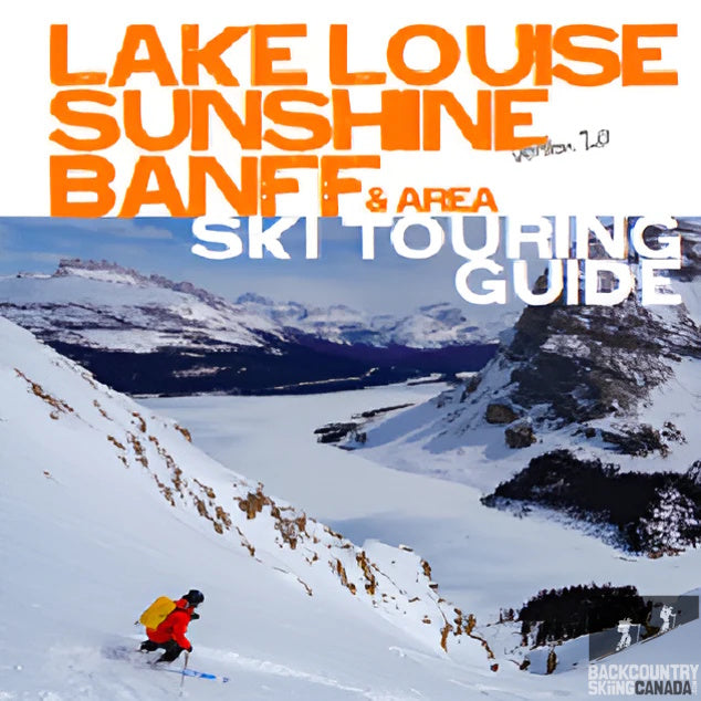 Lake Louise, Sunshine, Banff Ski Touring Guide - Version 2.0