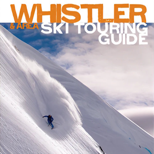 Whistler & Area Ski Touring Guide